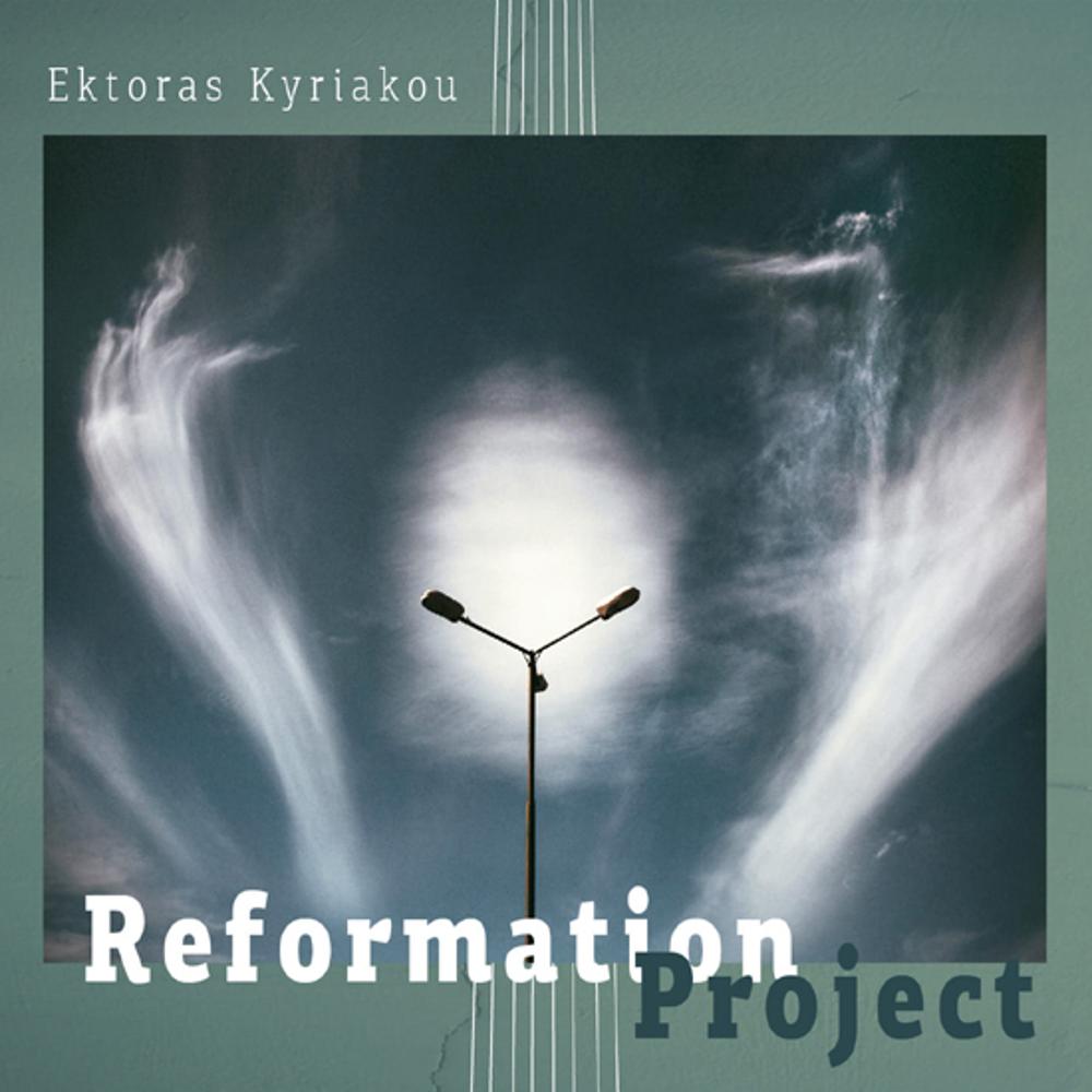 EKTORAS KYRIAKOU - REFORMATION PROJECT