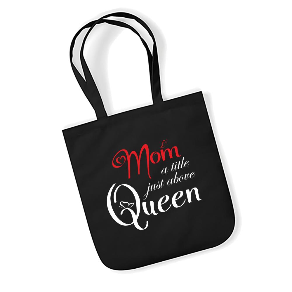  "Mom a title just above Queen" Τσάντα Tote EarthAware