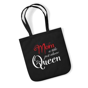  "Mom a title just above Queen" Tote Organic EarthAware - 6024