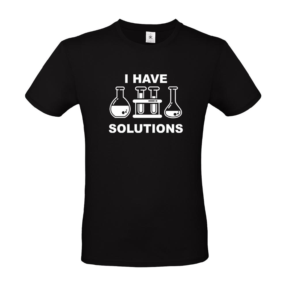 Man's T-shirt "I Have Solutions"