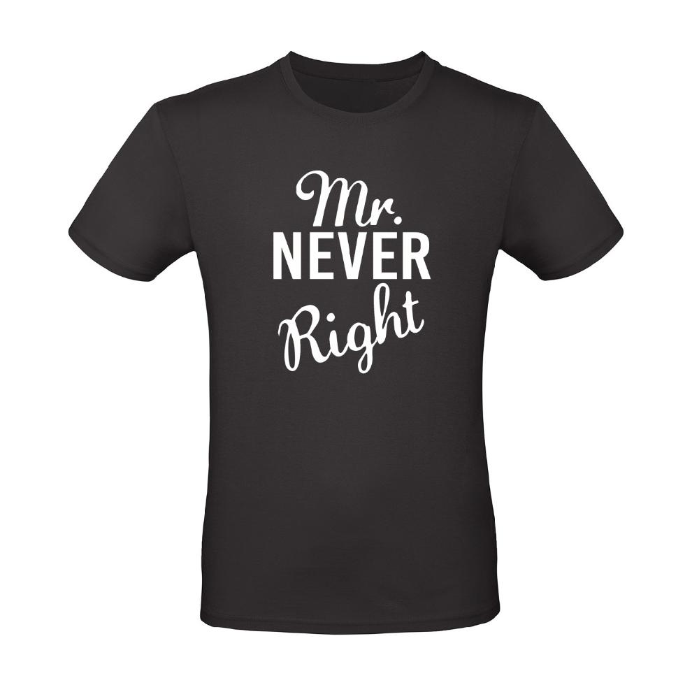 Man's T-shirt "Mr. Never Right"