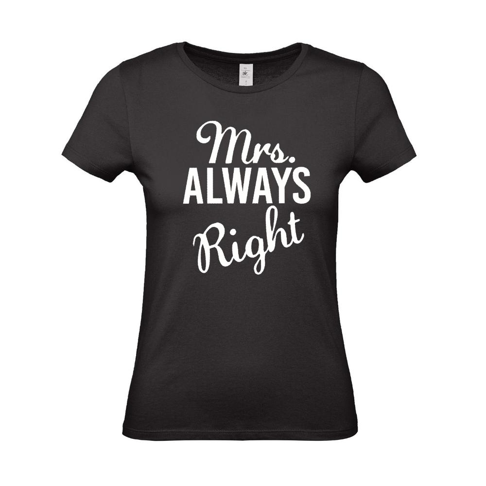 Woman's T-shirt "Mrs.Always Right" - 0