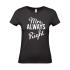 Woman's T-shirt "Mrs.Always Right" - 0