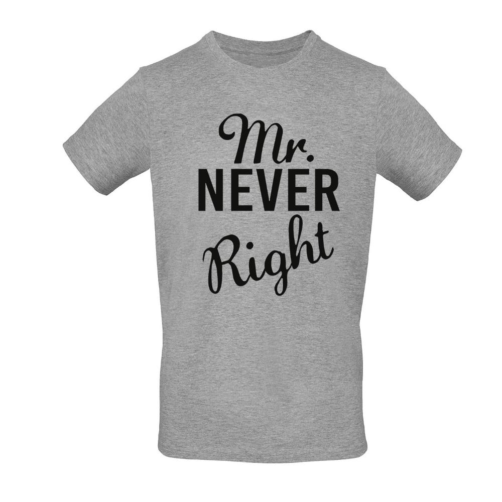 Man's T-shirt "Mr. Never Right"