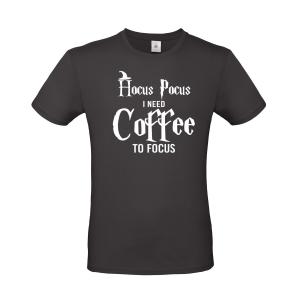 T-shirt "Hokus Pokus I need Coffee to focus" - 2576