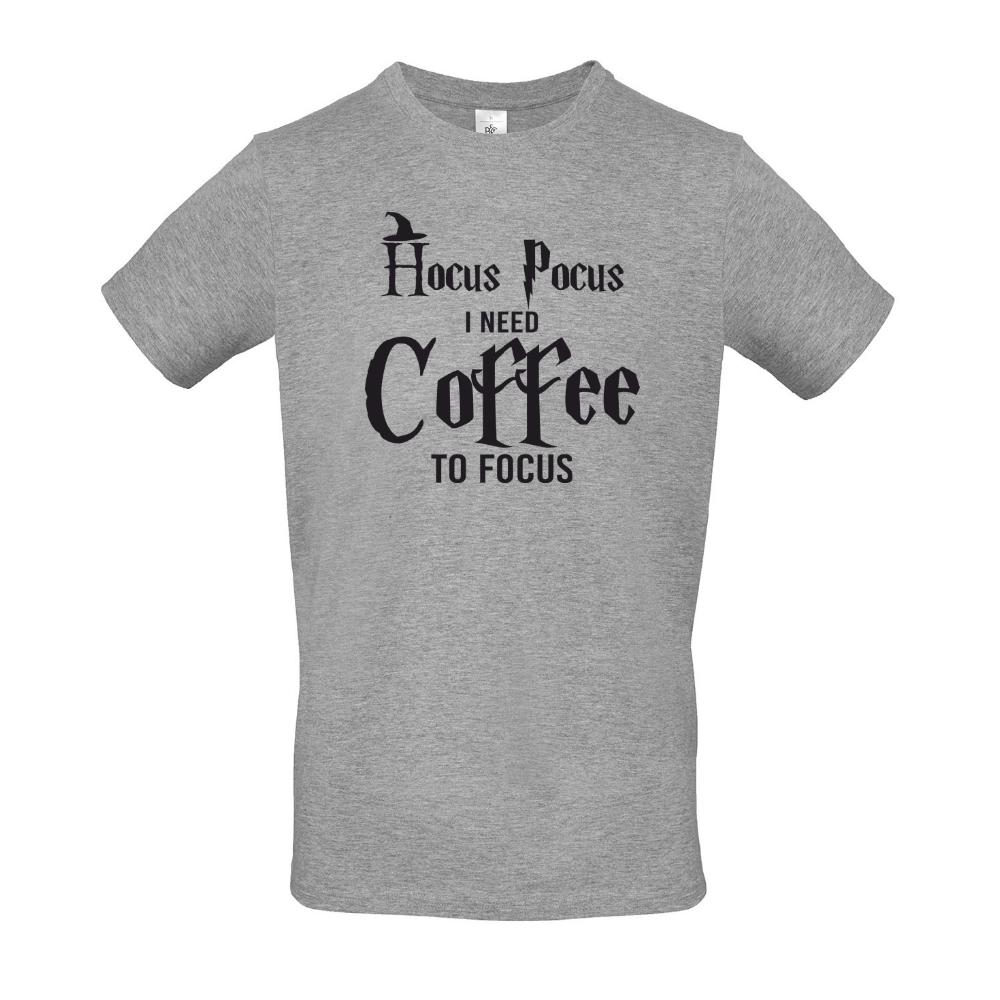 T-shirt "Hokus Pokus I need Coffee to focus"