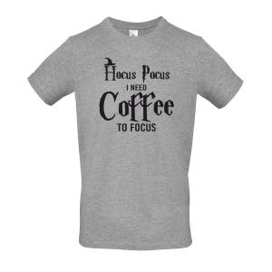 T-shirt "Hokus Pokus I need Coffee to focus" - 2594