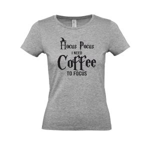  "Hokus Pokus I need Coffee to focus" Γυναικείο T-shirt - 2643