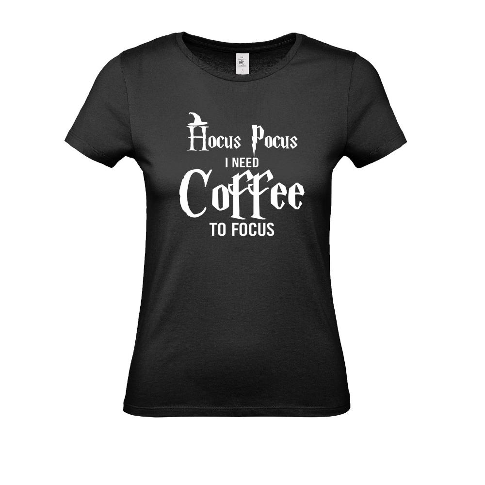  "Hokus Pokus I need Coffee to focus" Γυναικείο T-shirt - 0