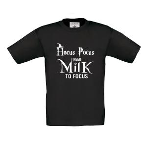 Kid's T-shirt "Hokus Pokus I need Milk to focus" - 2650