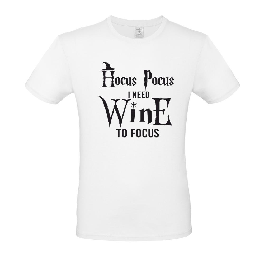 T-shirt "Hokus Pokus I need Wine to focus" - 1