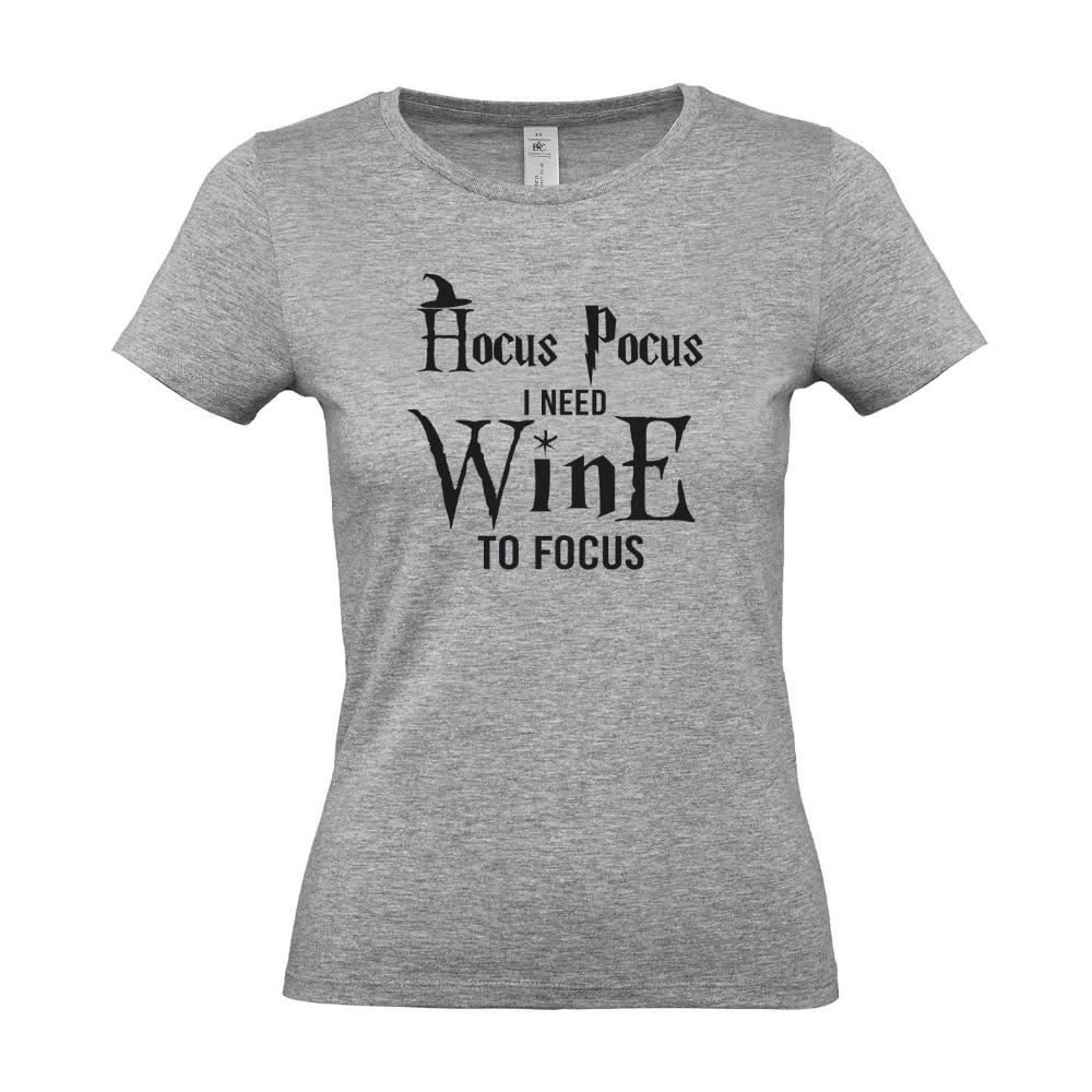 T-shirt "Hokus Pokus I need Wine to focus" - 0