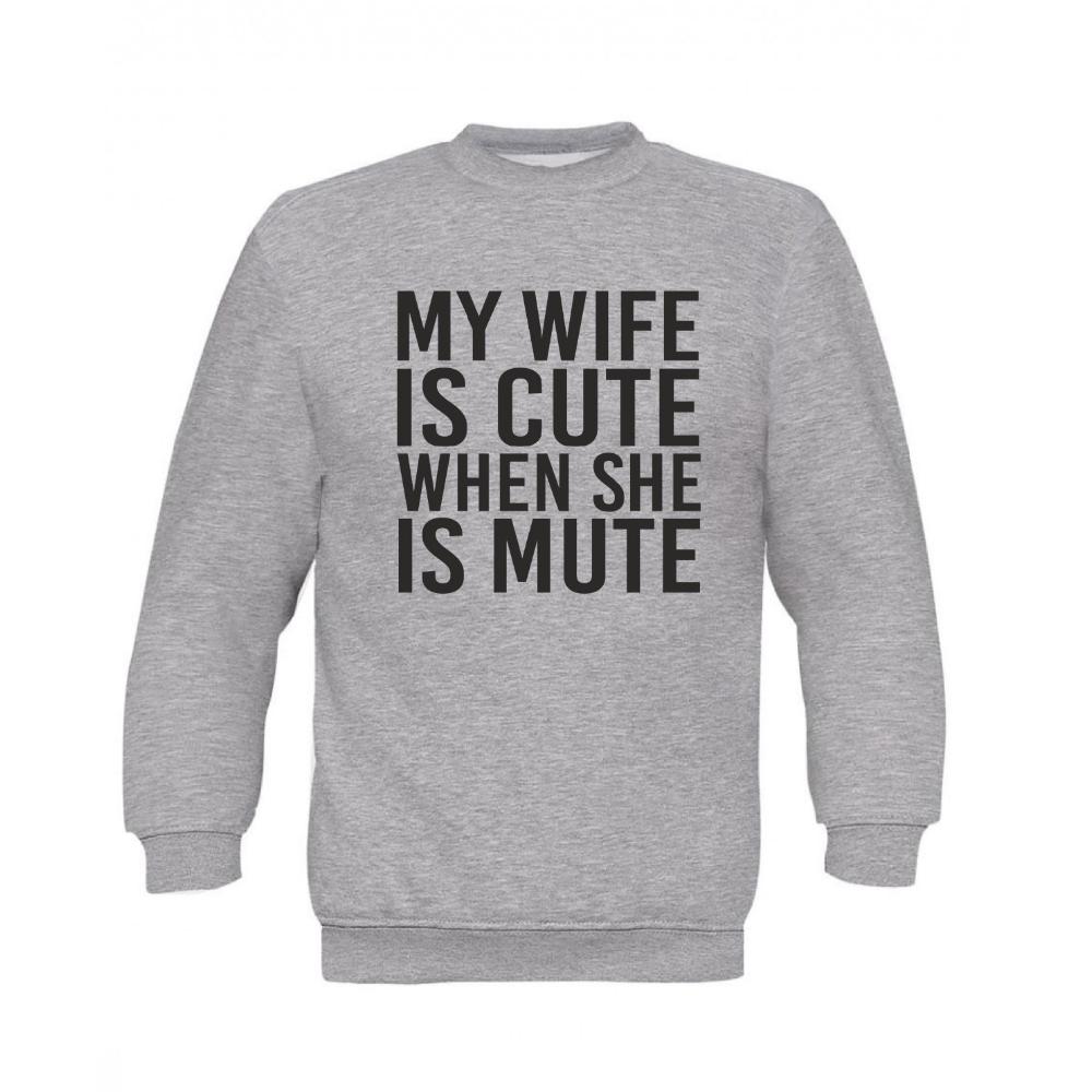 Φούτερ ''My Wife is Cute when she is Mute"