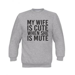 Φούτερ ''My Wife is Cute when she is Mute" - 2830