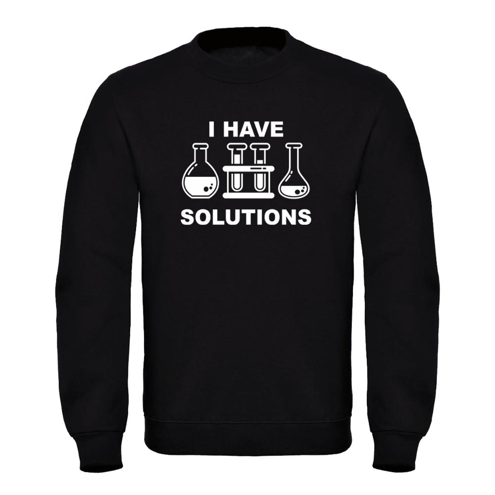 Jumper Sweatshirt "I Have Solutions"