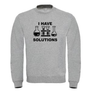 Jumper Sweatshirt "I Have Solutions" - 4937