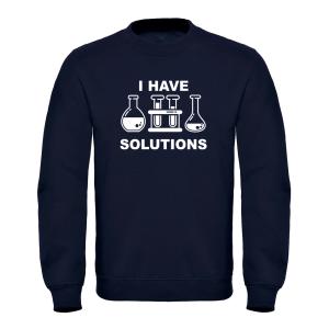 Jumper Sweatshirt "I Have Solutions" - 4944