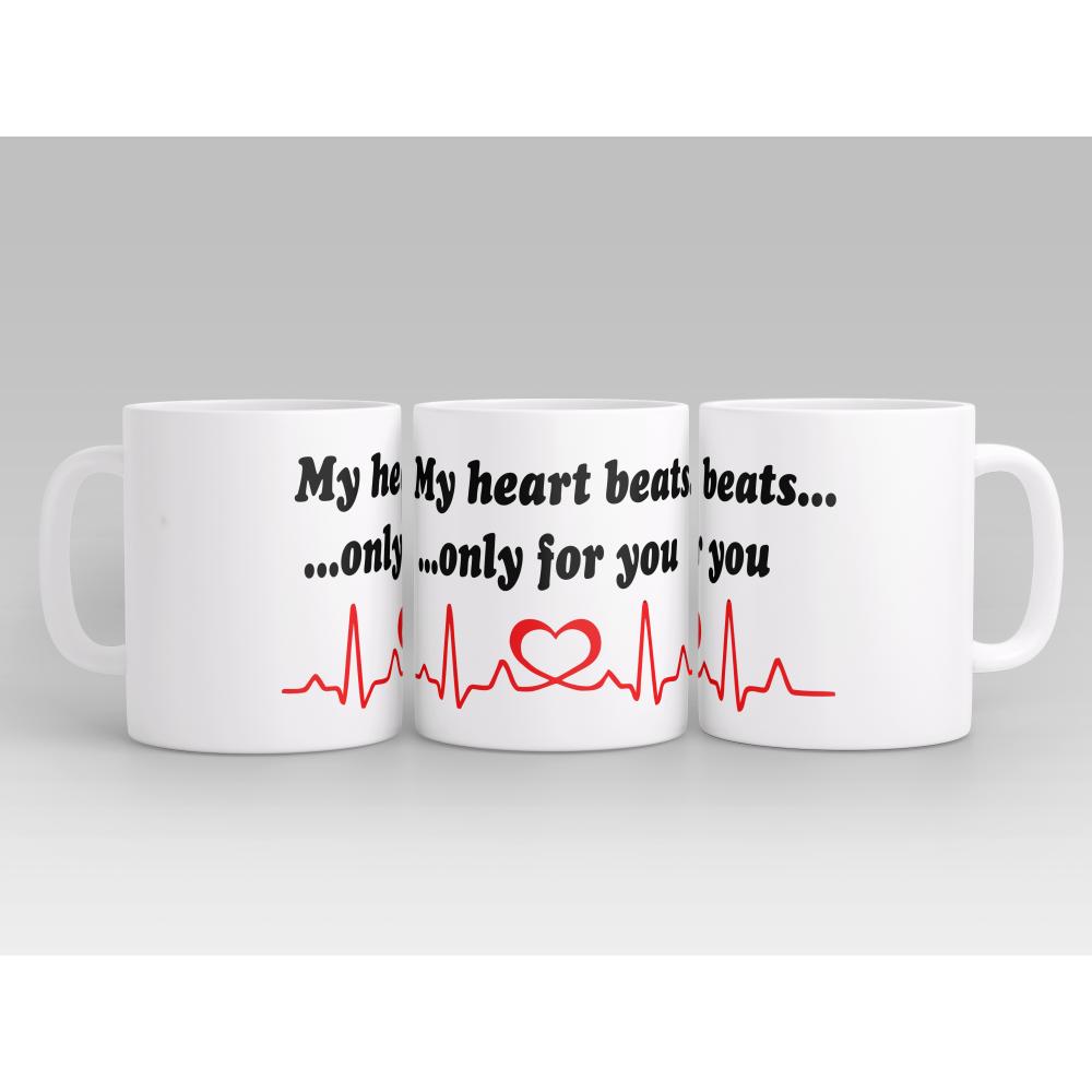  "My heart beats only for you"  Mug