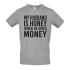 Woman's T-shirt ''My Husband is Honey when he gives me Money'' - 1