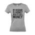 Woman's T-shirt ''My Husband is Honey when he gives me Money'' - 0