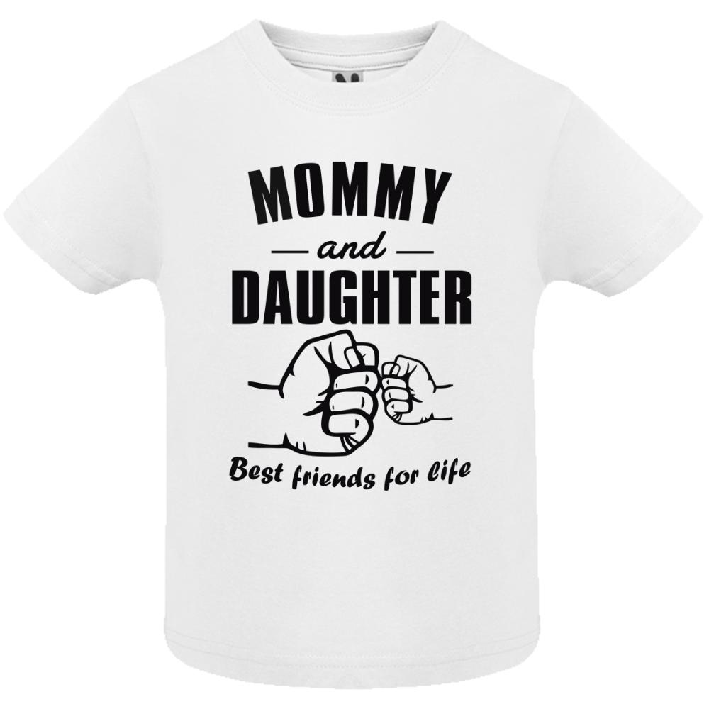  "Mommy & Daughter best Friends for Life" Baby T-shirt