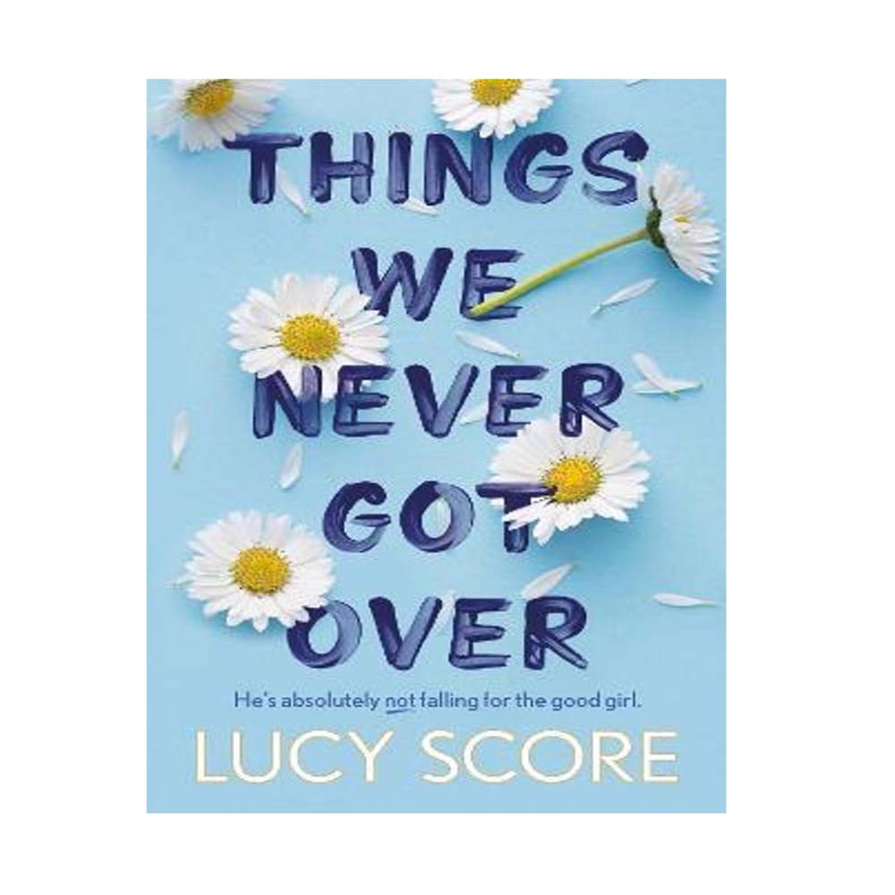 Knockemout Series (1): Things we Never Got Over, Lucy Score - Hodder & Stoughton - 51715