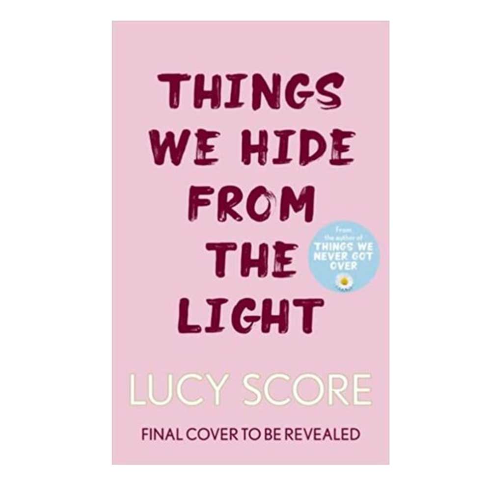 Things we hide from the light -Lucy Score