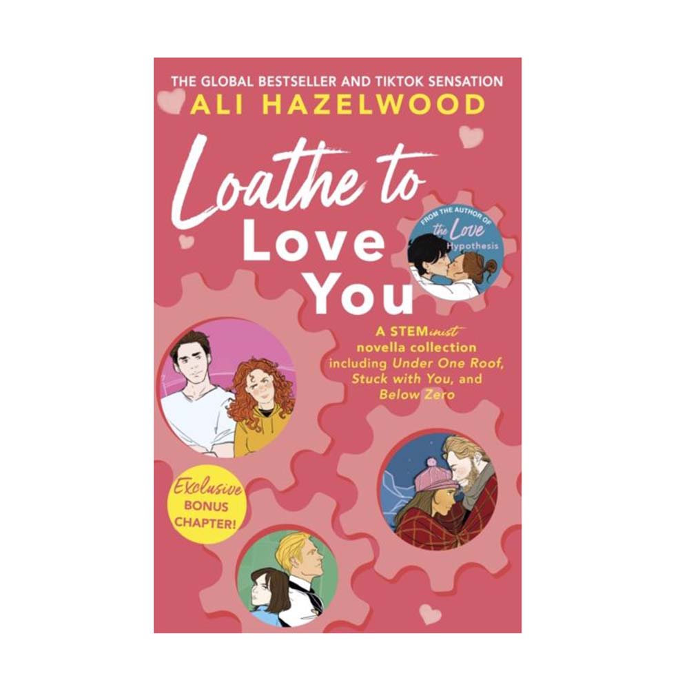 Loathe to Love You, Ali Hazelwood- Little Brown Book Group - 51718