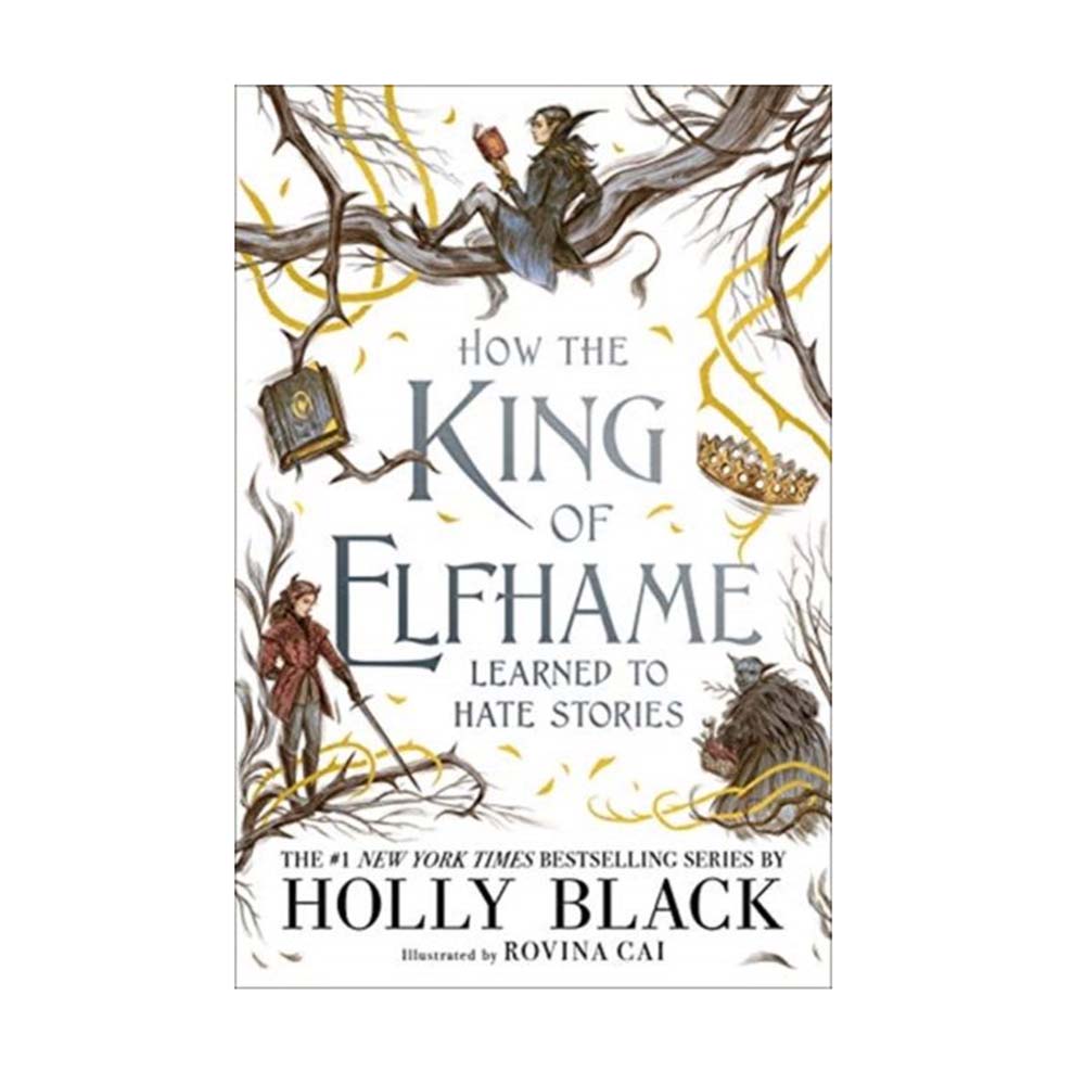 The Folk of the Air (3.5): How the King of Elfhame Learned to Hate Stories, Holly Black - Hot Key Books - 51717
