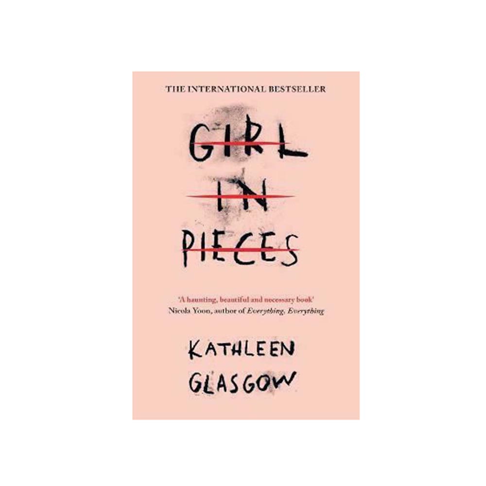 Girl In Pieces - Kathleen Glasgow - Oneworld Publications - 119796