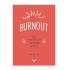 Burnout, Πως να Επιβιώσεις στον Χώρο Εργασίας Imogen Dall - Ψυχογιός - 0